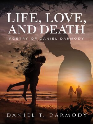 cover image of LIFE, LOVE, AND DEATH